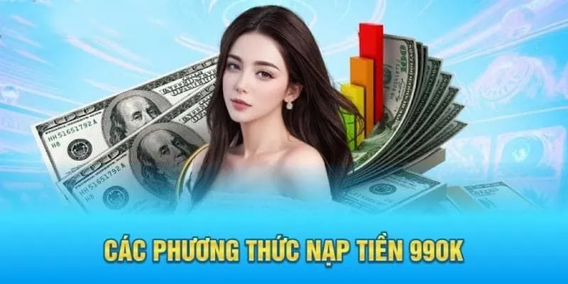 Tất tần tật cách nạp tiền vào nền tảng được tổng hợp tại đây