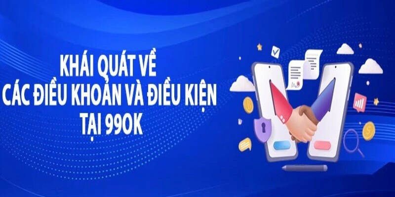 Điều khoản điều kiện 99OK