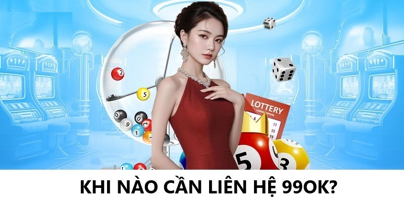 Trường hợp cần liên hệ