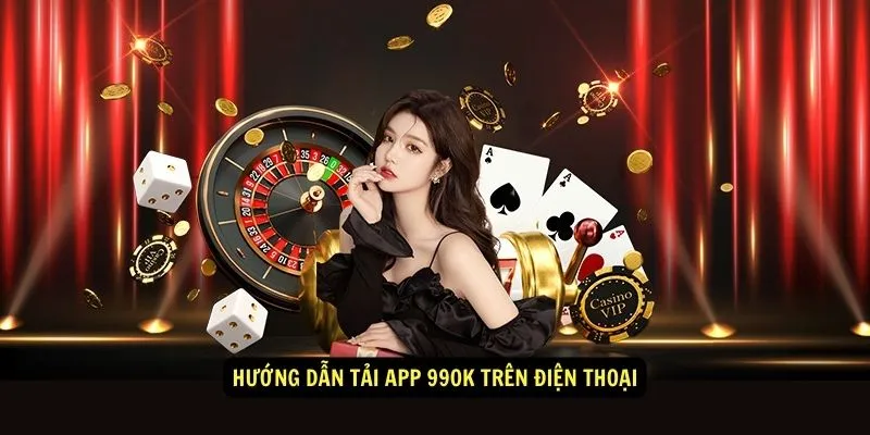 Tải app 99OK vài thao tác đơn giãn để trở thành hội viên chính thức